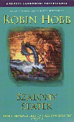 Szalony statek, część 2 (Kupcy i ich żywostatki, #2) - Robin Hobb, Ewa Wojtczak