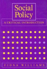 Social Policy: A Critical Introduction - Fiona Williams