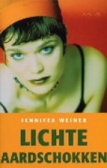 Lichte aardschokken - Jennifer Weiner, Titia Ram