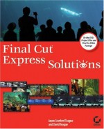 Final Cutexpress Solutions - Jason Cranford Teague, David Teague