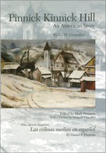 PINNICK KINNICK HILL: AN AMERICAN STORY - G. W. Gonzalez, Mark Brazaitis