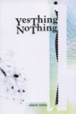 Yes Thing No Thing - Edwin Torres