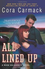 All Lined Up: A Rusk University Novel by Carmack, Cora (2014) Paperback - Cora Carmack