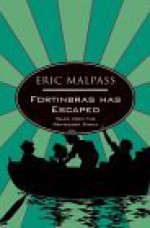 Fortinbras Has Escaped - Eric Malpass