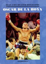 Oscar De La Hoya: A Real Life Reader Biography - Valerie Menard