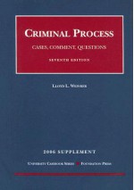 Weinreb's 2006 Supplement to Cases, Comments And Questions on Criminal Process (University Casebook) (University Casebook) - Lloyd L. Weinreb