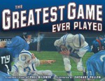 The Greatest Game Ever Played - Phil Bildner, Zachary Pullen