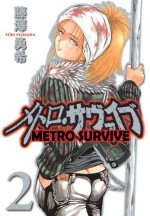 Metro Survive, Vol. 2 - Yuki Fujisawa, Stephen Paul