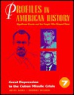 Great Depression to the Cuban Missile Crisis: Significant Events and the People Who Shaped Them - Joyce Moss, George Wilson