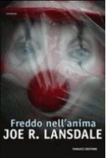 Freddo nell'anima - Joe R. Lansdale, Giancarlo Carlotti