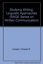 Studying Writing: Linguistic Approaches (SAGE Series on Written Communication) - Charles R. Cooper, Sidney Greenbaum