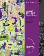 Microsoft Office 2007: Illustrated Second Course. by David Beskeen ... [Et Al.] - David W. Beskeen