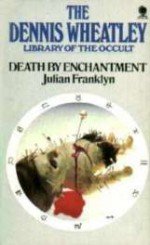 Death By Enchantment - Julian Franklyn, Dennis Wheatley