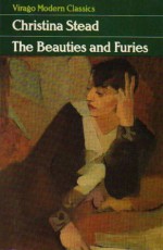 The Beauties And Furies (Virago Modern Classics) - Christina Stead