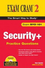 Security+ Practice Questions Exam Cram 2: (Exam SYO-101) [With CDROM] - Hans B. Sparbel, Ed Tittel