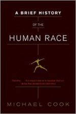 A Brief History of the Human Race - Michael Alan Cook