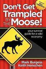 Don't Get Trampled by the Moose! - Mark Burgess, Keith Henschen