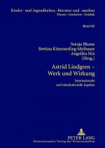 Astrid Lindgren - Werk Und Wirkung: Internationale Und Interkulturelle Aspekte - Svenja Blume, Bettina Kümmerling-Meibauer, Angelika Nix