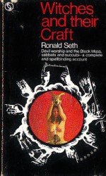 Witches & Their Craft - Ronald Seth