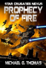 Prophecy of Fire - Michael G. Thomas