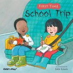 School Trip. Illustrated by Jan Lewis - Jan Lewis