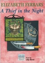 A Thief in the Night - Elizabeth Ferrars, Jilly Bond