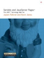 Servlets and JSP: The J2EE Web Tier - Jayson Falkner, Kevin W. Jones