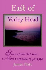 East of Varley Head - James Platt