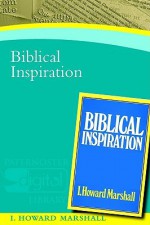 Biblical Inspiration (Paternoster Digital Library) - I. Howard Marshall