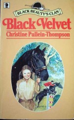 Black Velvet - Christine Pullein-Thompson