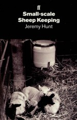 Small-Scale Sheep-Keeping - Jeremy Hunt