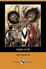 Myths of If (Dodo Press) - John Wyndham