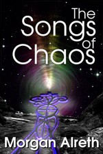 The Songs Of Chaos (The First Ones Book 1) - Morgan Alreth