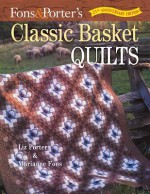 Fons & Porter's Classic Basket Quilts - Marianne Fons, Liz Porter