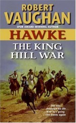 Hawke: The King Hill War (Hawke (HarperTorch Paperback)) - Robert Vaughan