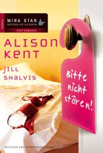 Bitte nicht stören: Hush Hotel / Zimmerservice - Jill Shalvis, Alison Kent