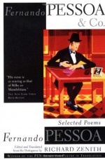 Fernando Pessoa and Co.: Selected Poems - Fernando Pessoa, Richard Zenith