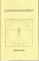 Commandment - Mary Adams