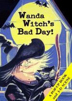 Wanda Witch's Bad Day! (Diorama Pop-Up Books) - Arnold Shapiro