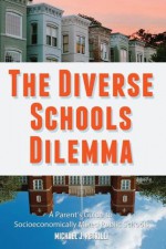 The Diverse Schools Dilemma - Michael J. Petrilli