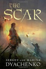 The Scar - Maryna Dyachenko, Serhiy Dyachenko, Elinor Huntington