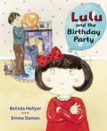 Lulu and the Birthday Party - Belinda Hollyer, Emma Damon