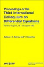 Proceedings of the International Colloquium on Differential Equations, Volume 1 Proceedings of the Third International Colloquium on Differential Equations - V. Covachev, C. Covachec