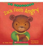 My Feelings: Zack Feels Angry - Teddy Slater