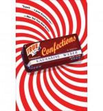 True Confections - Katharine Weber