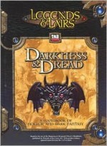 Legends & Lairs: Darkness & Dread - Mike Mearls