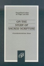 On the Study of Sacred Scripture (Encyclical Letter of Pope Leo XIII Providentissimus Deus) - Pope Leo XIII