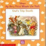 Disney's Owl's Trip South (My Very First Winnie the Pooh) - Barbara Gaines Winkelman, John Kurtz