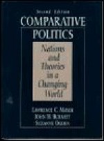 Comparative Politics: Nations and Theories in a Changing World - Lawrence C. Mayer, Suzanne Ogden, John H. Burnett