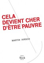 Cela devient cher d'être pauvre (Essais - Documents) (French Edition) - Martin Hirsch